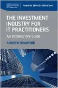 An Introductory Guide to the Investment Industry for IT Practitioners