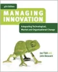 Managing Innovation: Integrating Technological, Market and Organizational Change