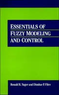 Essentials of Fuzzy Modeling and Control