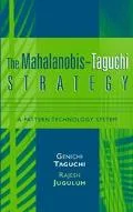 Mahalanobis Taguchi Strategy A Pattern Technology System