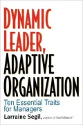 Dynamic Leader Adaptive Organization: Ten Essential Traits for Managers
