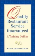 Quality Restaurant Service Guaranteed : A Training Outline