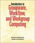 Introduction to Groupware, Workflow, and Workgroup Computing