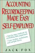 Accounting and Recordkeeping Made Easy for the Self-Employed