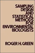 Sampling Design and Statistical Methods for Environmental Biologists