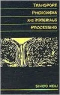 Transport Phenomena in Materials Processing