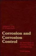 Corrosion and Corrosion Control An Introduction to Corrosion Science and Engineering
