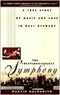 Inextinguishable Symphony A True Story of Music and Love in Nazi Germany