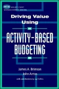 Driving Value Using Activity-Based Budgeting