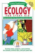 Janice Vancleave's ecology for every kid