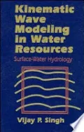 Kinematic Wave Modeling in Water Resources