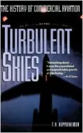Turbulent Skies: The History of Commercial Aviation
