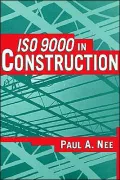 ISO 9000 in Construction by Paul A. Nee — book cover