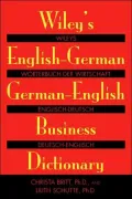 Wiley's English-German, German-English Business Dictionary