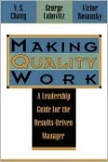 Making Quality Work: A Leadership Guide for the Results-Driven Manager