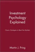 Investment Psychology Explained Classic Strategies to Beat the Markets