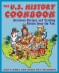 U.S. History Cookbook: Delicious Recipes and Exciting Events from the Past