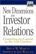 New Dimensions in Investor Relations: Competing for Capital
