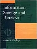 Information Storage and Retrieval