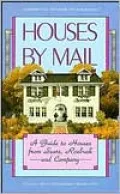 Houses by Mail: A Guide to Houses from Sears, Roebuck and Company