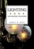 For Historic Buildings, Lighting: A Guide to Selecting Reproduction, Lighting, Vol. 3