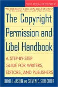 Copyright Permission and Libel Handbook: A Step-by-Step Guide for Writers, Editors, and Publishers