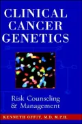Clinical Cancer Genetics: Risk Counseling and Management