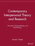 Contemporary Interpersonal Theory and Research: Personality, Psychopathology, and Psychotherapy