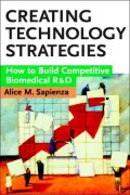 Creating Technology Strategies: How to Build Competitive Biomedical R&D