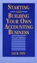 Starting and Building Your Own Accounting Business (2nd Edition)