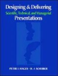 Designing and Delivering Scientific, Technical and Managerial Presentations