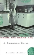 Where the Germs Are: A Scientific Safari