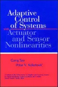 Adaptive Control of Systems with Actuator and Sensor Nonlinearities