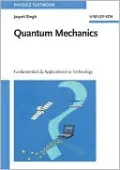 Quantum Mechanics: Fundamentals and Applications to Technology