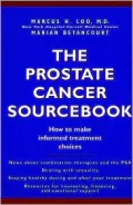 The Prostate Cancer Sourcebook : How to Make Informed Treatment Choices