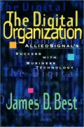 The Digital Organization: AlliedSignal's Success with Business Technology