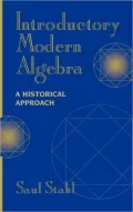 Introductory Modern Algebra: A Historical Approach