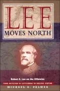 Lee Moves North: Robert E. Lee on the Offensive