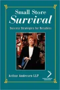 Small Store Survival: Success Strategies for Retailers
