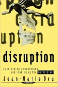 Disruption: Overturning Conventions and Shaking Up the Marketplace