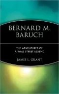 Bernard M. Baruch: The Adventures of a Wall Street Legend