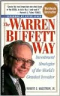 Warren Buffett Way: Investment Strategies of the World's Greatest Investor