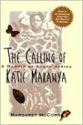 The Calling of Katie Makanya: A Memoir of South Africa