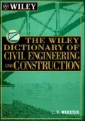 The Wiley Dictionary of Civil Engineering and Construction