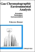 Gas Chromatographic Environmental Analysis : Principles, Techniques, Instrumentation