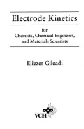 Electrode Kinetics for Chemists, Chemical Engineers and Materials Scientists