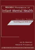 WAIMH Handbook of Infant Mental Health, Parenting and Child Care