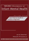 Waimh Handbook of Infant Mental Health, Infant Mental Health in Groups at High Risk