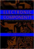 Electronic Components : Selection and Application Guidelines