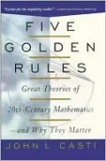 Five Golden Rules: Great Theories of 20th-Century Mathematics--And Why They Matter
